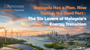 Malaysia Has a Plan. Now Comes the Hard Part : The Six Levers of Malaysia's Energy Transition Malaysia Has a Plan. Now Comes the Hard Part : The Six Levers of Malaysia's Energy Transition