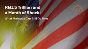 RM1.5 Trillion and a Month of Shock: What Malaysia Can Still Do Now. RM1.5 Trillion and a Month of Shock: What Malaysia Can Still Do Now.